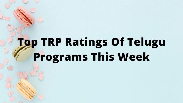 Top TRP Ratings Of Telugu Programs This Week