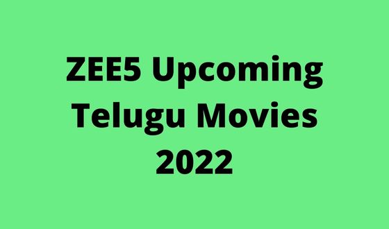 zee5-upcoming-telugu-movies